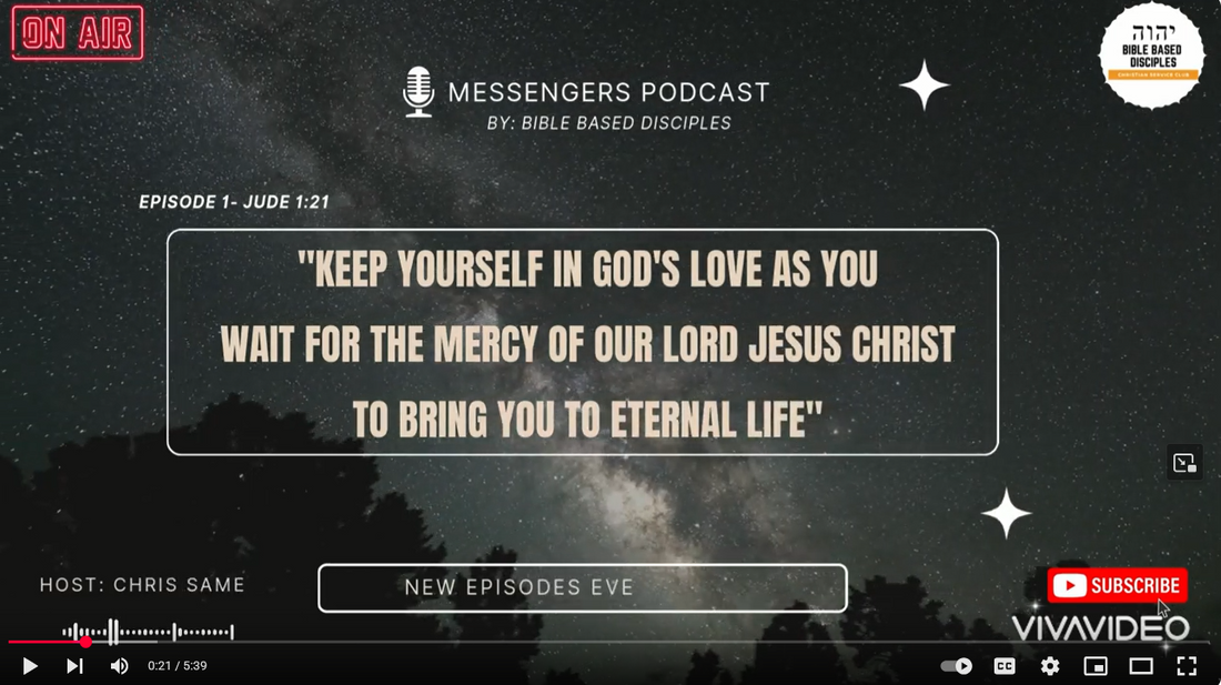 Messengers Podcast Episode 2- "Keep Yourself In God's Love" Part 2